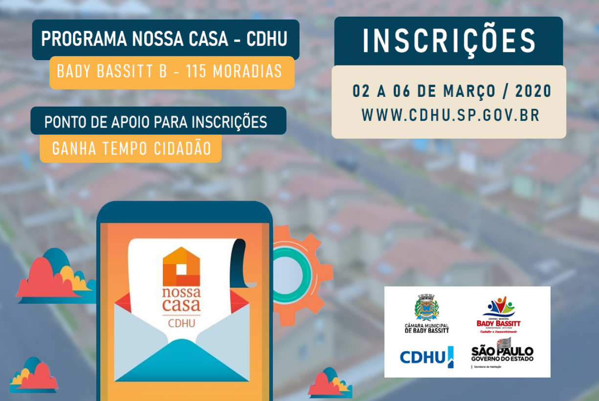 INSCRIÇÕES DO PROGRAMA NOSSA CASA - CDHU SERÃO DE 02 A 06 DE MARÇO